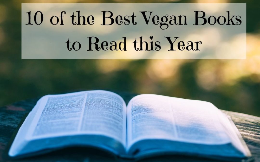 10 of the Best Vegan Books to Read this Year